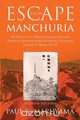 Escape from Manchuria, Paul K. Maruyama 