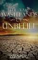 The Vast Wastelands of Unbelief, Jeffrey Stueber 