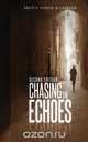 Chasing the Echoes, Ardoth Hardin Wilkerson 