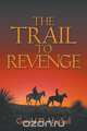 The Trail to Revenge, Gerald D. Huchel 
