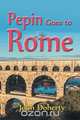 Pepin Goes to Rome, John Doherty 
