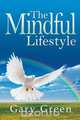 The Mindful Lifestyle, Gary Green 