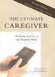 The Ultimate Caregiver, Second Edition, Bob Willis 