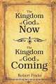 The Kingdom of God is Now, The Kingdom of God is Coming, Robert Fricke 