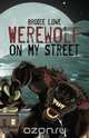 Werewolf on My Street, Brodie Lowe 