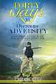 Forty Ways to Overcome Adversity, James Vining 
