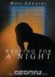 Weeping for a Night, Matt Edwards 