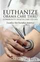 Euthanize Obama Care Thru Community Health Care Co-Ops, Dal Mize 