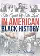 The Spirit of the Lord in American Black History, Verdell Stanley 