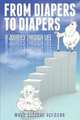 From Diapers to Diapers, Mary Suzanne Hofmann 