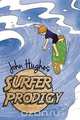 Surfer Prodigy, John Hughes 