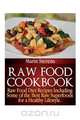 Raw Food Cookbook, Marin Stevens 