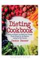 Dieting Cookbook, Jackie Danner 