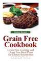 Grain Free Cookbook, Lindsey Burnett 