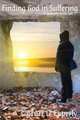 Finding God in Suffering, Bruce G Epperly 