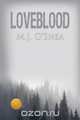 Loveblood [Library Edition], M.J. O