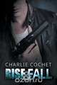 Rise & Fall, Charlie Cochet 
