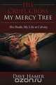 His Cruel Cross, My Mercy Tree, Dave Hamer 