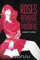 Roses, Redheads and Truckers, Herbert Durbin 