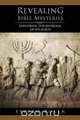 Revealing Bible Mysteries - Exploring the Bedrock of Religion, Steven Buren 