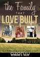 The Family That Love Built, Bernard G. Hash 