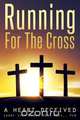 Running For The Cross, DDS MDiv. PhD Larry Ivan Vass 