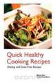 Quick Healthy Cooking Recipes, Anne Cox 