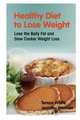Healthy Diet to Lose Weight, Teresa White 