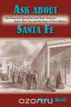 Ask About Santa Fe, James J. Raciti 