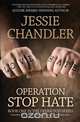 Operation Stop Hate, Jessie Chandler 