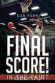 Final Score! In the Paint, Dan Farr 