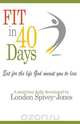 Fit in 40 Days, London Spivey-Jones 