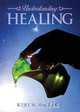 Understanding Healing, Kurt W. Wallace 