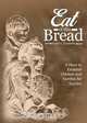 Eat of This Bread, Eunice L. Carpenter 