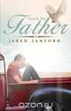 Thank the Father, Jared Sanford 