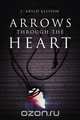 Arrows Through the Heart, J. Arvid Ellison 