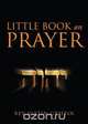 Little Book on Prayer, Rev Justin Griffin 