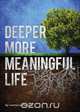 Deeper More Meaningful Life, Lawrence Neisent 