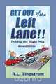 Get Out of the Left Lane!!, Ray Tingstrom 