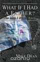 What If I Had a Father?, Mike Dean 