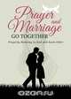 Prayer and Marriage Go Together, Bishop Ken Giles 