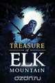 Treasure of Elk Mountain, David Rollins 