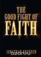 The Good Fight of Faith, Jonathan Breeden 