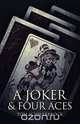 A Joker and Four Aces, Tom Schwerbrock 