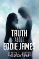 The Truth About Eddie James, Jessica L. Rucker 