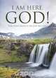 I Am Here, God!, Robert H. James 