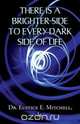 There Is a Brighter Side to Every Dark Side of Life, Dr Eustice E. Mitchell Jr 