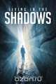 Living in the Shadows, Mary Beth Hogland 