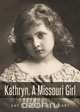 Kathryn, A Missouri Girl, Bryant Kay Timberlake 
