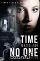 Time Waits For No One, Linda Ellen Fletcher 